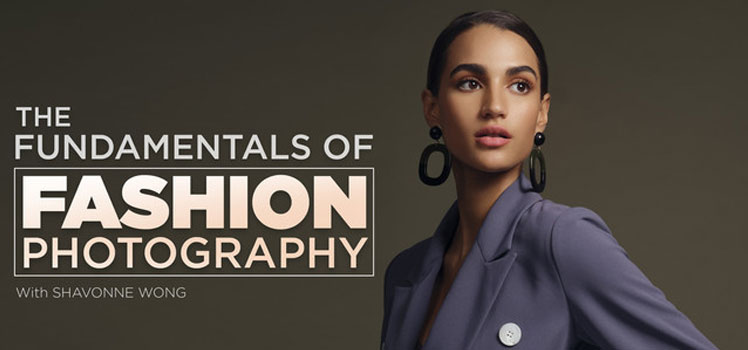 Shavonne Wong - The Fundamentals of Fashion Photography